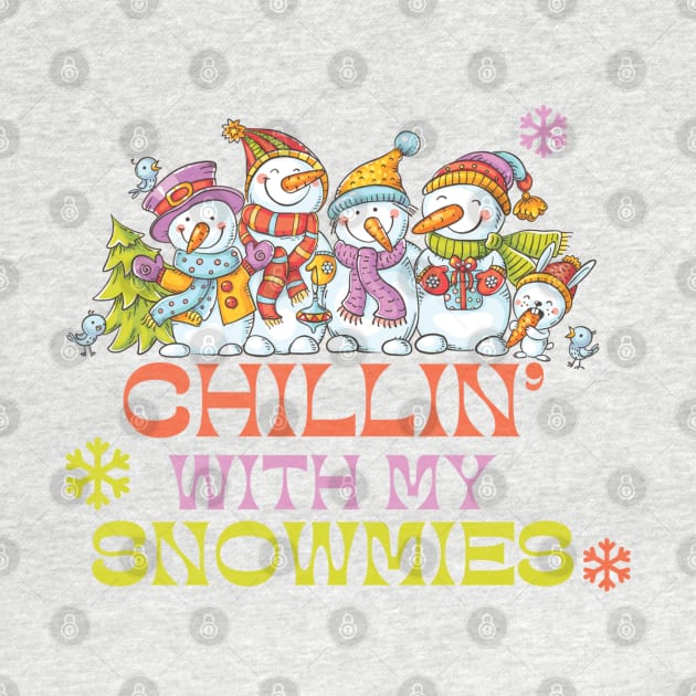 Chillin' With My Snowmies Winter Wonderland by Contentarama